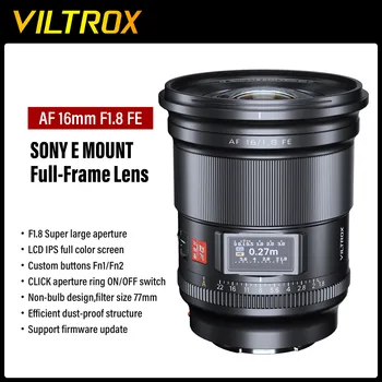 VILTROX 16 мм F1.8 Объектив камеры Sony E Полнокадровый С Большой Диафрагмой Сверхширокоугольный Объектив с автоматической фокусировкой С Экраном Для Sony ZV-E1 A7RV